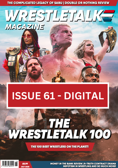 WrestleTalk Magazine Issue 61 (July 2025) - Digital Edition
