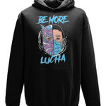 Be More Lucha Hoodie