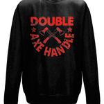 Double Axe Handle Sweatshirt | Finishing Move